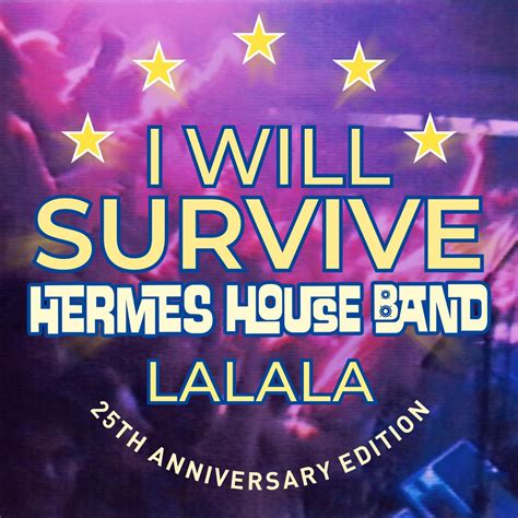 origineel hermes house band i will survive|I will survive .